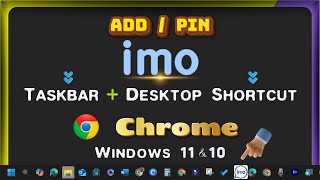 How To Addpin Imo Linkicon To Desktop & Taskbar Toolbar With Google Chrome On Windows Laptop