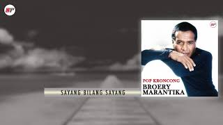 Broery Marantika - Sayang Bilang Sayang Versi Keroncong