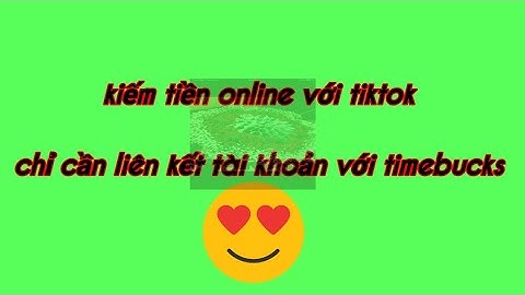 Kiếm tiền trên tiktok thật dễ dàng với timebucks