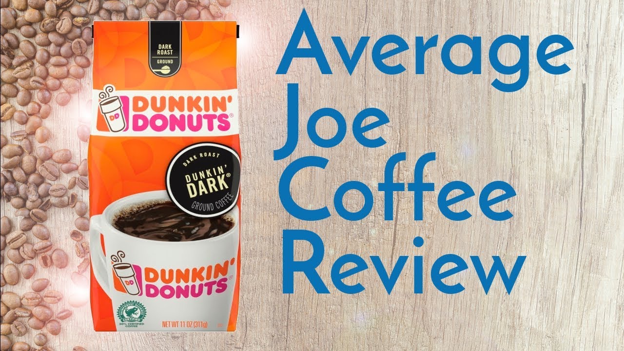 Dunkin' Donuts Dark Roast Coffee Review YouTube