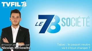 Le 7/8 Société – Tabac : le paquet neutre va-t-il tout changer ?