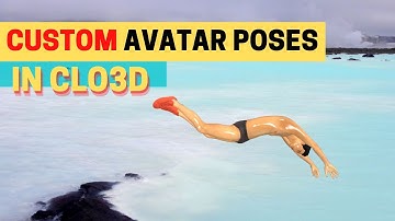Create Custom Avatar Poses in CLO3D