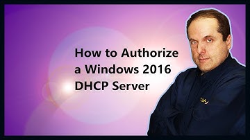 How to Authorize a Windows 2016 DHCP Server