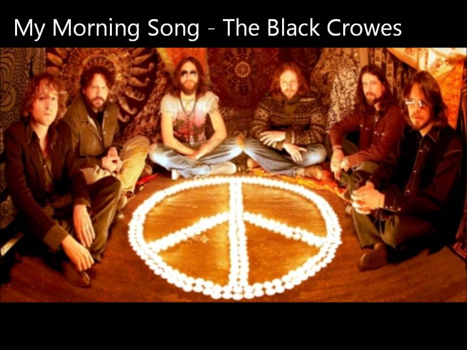 My Morning Song - The Black Crowes