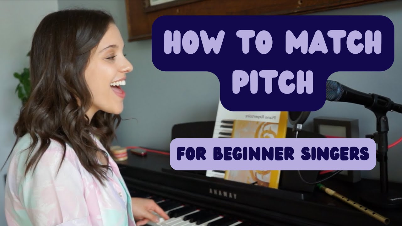PITCH MATCHING FOR SINGING complete beginners edition! YouTube