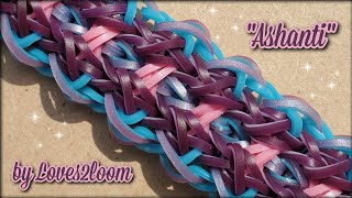 Ashanti Advanced Rainbow Loom Bracelet Tutorial (5 bars wide)