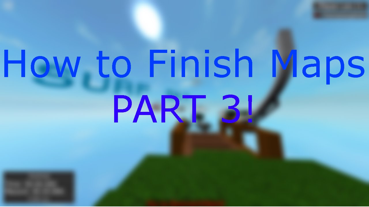 ROBLOX | How To Finish Maps PART 3!!! camera iphone 8 plus apk
