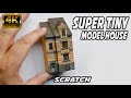 Super Tiny Model House