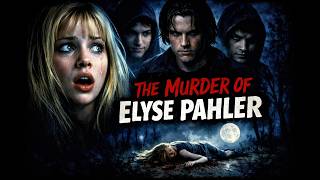 The Devil and Hatred - The Murder of Elyse Pahler