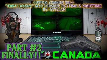Custom Zombies Solo▐ "Fort Canada" Map Part #2 Finally