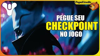 DESTINY 2 │ COMO PEGAR CHECKPOINT NO JOGO