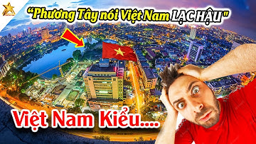 Bạn Bè Quốc Tế Nghĩ Việt Nam Lạc Hậu Còn SỰ THẬT Là Việt Nam Nhỏ Bé Nhưng Có Nhiều Siêu Đô Thị