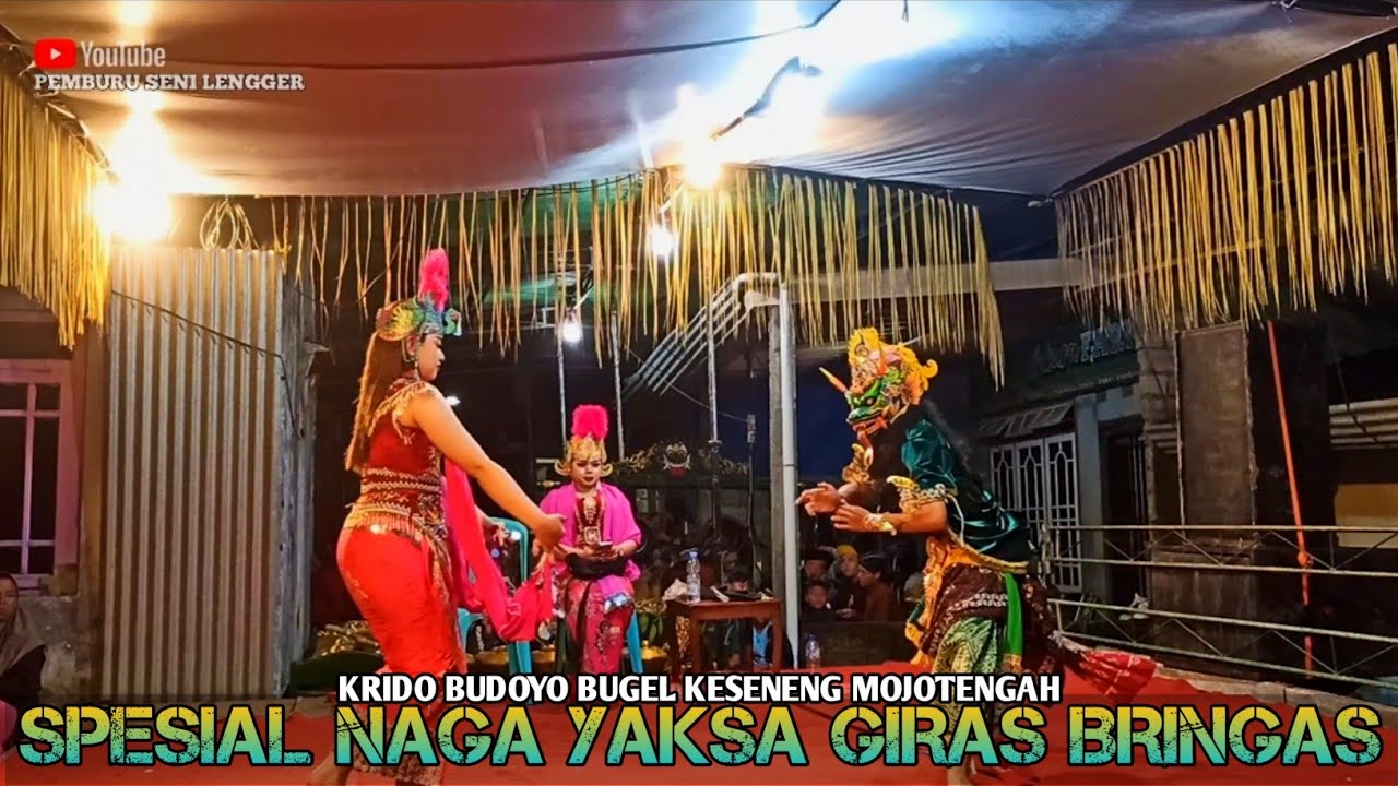 SPESIAL NAGA YAKSA GIRAS BRINGAS KRIDO BUDOYO BUGEL KESENENG 