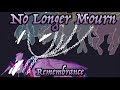 No longer mourn animatic remembrance