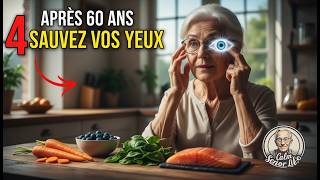 Vue après 60 ans : 4 Habitudes MIRACLES pour Sauver vos Yeux !
