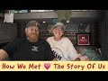 HOW WE MET 💗 The Story Of Us