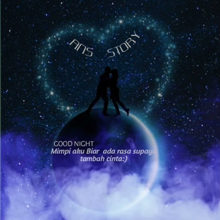 Story wa Good night 30 detik 😘🌃