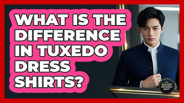 What is the difference in tuxedo dress shirts?