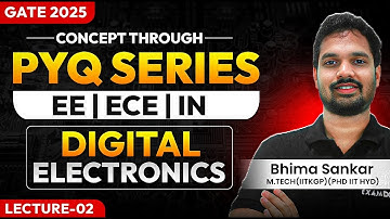 Lec-02 | Digital Electronics | Concept through PYQ series | EE/ECE/IN | GATE 2025 | Bhima Sankar