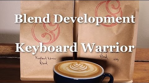 Blend Development - Keyboard Warrior - Coffeefusion
