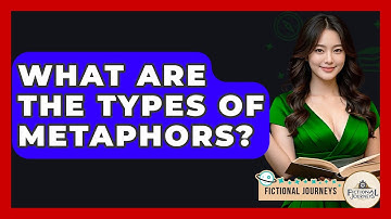 What Are The Types Of Metaphors? - Fictional Journeys