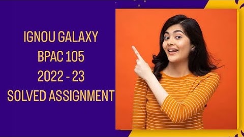 IGNOU bpac 105 | 2022-23 | Solved assignment | Pdf | IGNOU GALAXY PUBLICATIONS