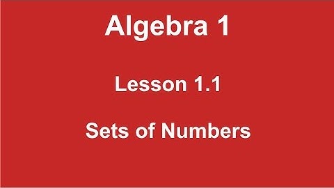 Algebra1 Lesson 1.1 Sets of Numbers by Rick Scarfi
