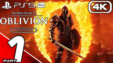 OBLIVION REMASTERED Gameplay Walkthrough Part 1 (FULL GAME 4K 60FPS) No Commentary