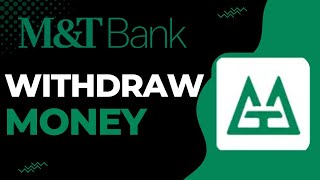 How to Withdraw Large Amount of Money from M&T Bank