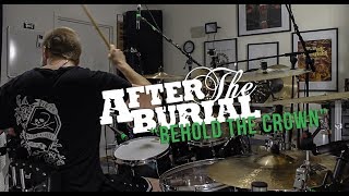 After The Burial - Behold The Crown - Drum Cover