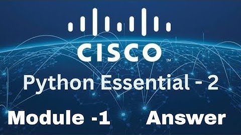 Cisco Python Essentials 2 - Module 1 Quiz Answers