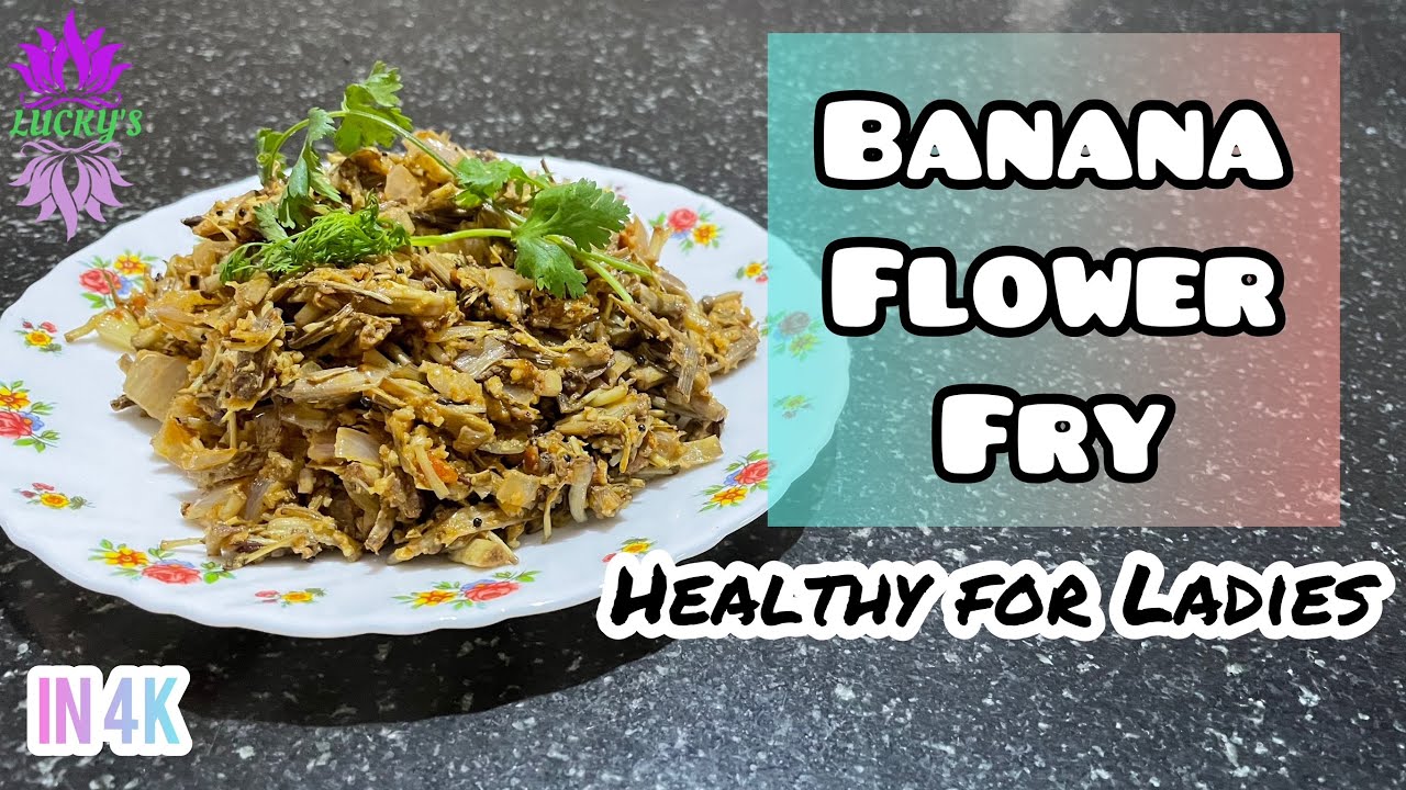 Banana Flower fry | Healthy for Ladies | Bitterless | Simple cleaning | In 4K