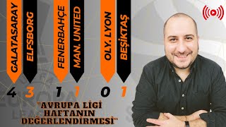 AVRUPA LİGİ DEĞERLENDİRMESİ | GALATASARAY - ELFSBORG | FENERBAHÇE - MAN. UNITED | LYON - BEŞİKTAŞ