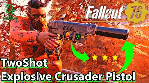 Fallout 76 Twoshot Explosive Crusader Pistol Build