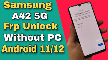Without PC ! Samsung A42 5G Frp Bypass/Unlock Google Account Lock Android 11/12 | Final Method