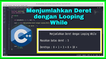 Menjumlahkan Deret dengan Looping While | C++