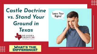 Castle Doctrine vs. Stand Your Ground in Texas: What’s the Difference? | Learn Your Rights!