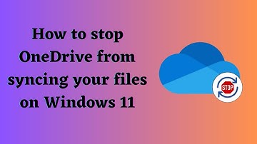 How to stop OneDrive from syncing your files on Windows 11