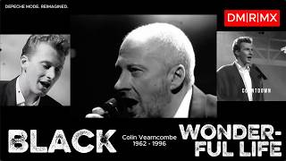 Black - Wonderful Life. In Memory Of Colin Vearncombe (1962 - 2016) - [2026 Dm|R|Mx]