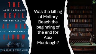 Mallory Beach Murder | Alex Murdaugh | Criminal Conspiracy