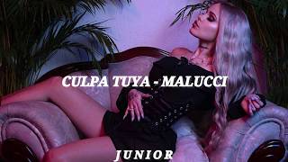 Culpa Tuya -  Malucci (Letra)