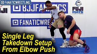 Single Leg Takedown Setup From An Elbow Push by Dan Vallimont