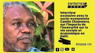 Interview exclusive avec le socio-economiste Camille Chalmers, sur la crise économique E|176