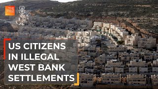 The US funding behind illegal Jewish settlements in the West Bank | The Take