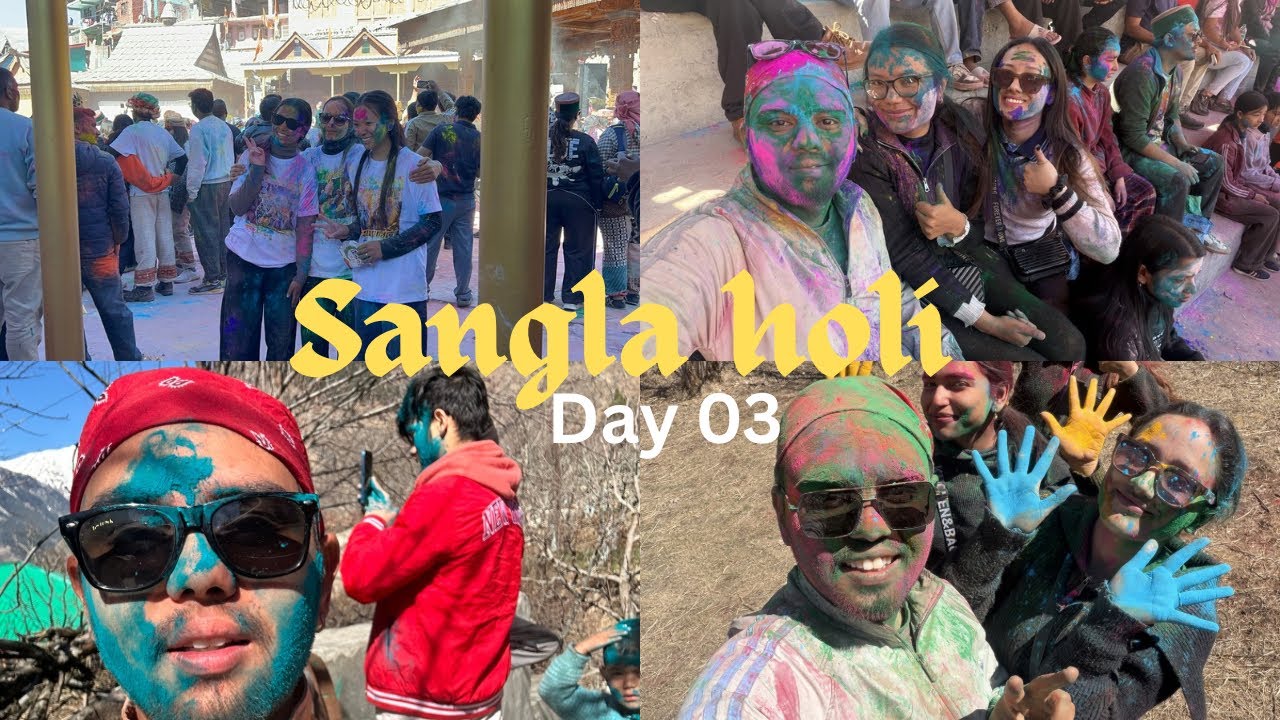 Sangla holi || Day 03 || 
