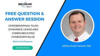 Cerebrospinal Fluid Dynamics: Leaks and Communicating Hydrocephalus with Dr. Jeffrey Scott Pannell