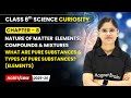 What are Pure Substances & Types of Pure Substances? (Elements) | Class 8 Science | Ch 8 | CBSE 2025