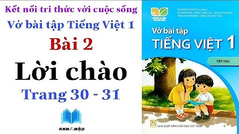 Vở bài tập Tiếng Việt Lớp 1 Tập 2 | Bài 2 | LỜI CHÀO | Kết nối tri thức với cuộc sống | Trang 30 31