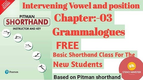 CHAPTER:-03 ll INTERVENING VOWELS AND POSITION ll GRAMMALOGUES ll explained in detail.