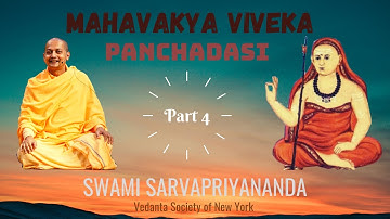 Mahavakya Viveka - Panchadasi (Part 4) | Swami Sarvapriyananda